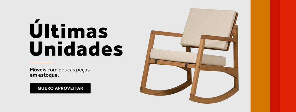 Últimas Unidades, Móveis com poucas peças em estoque a pronta entrega.
