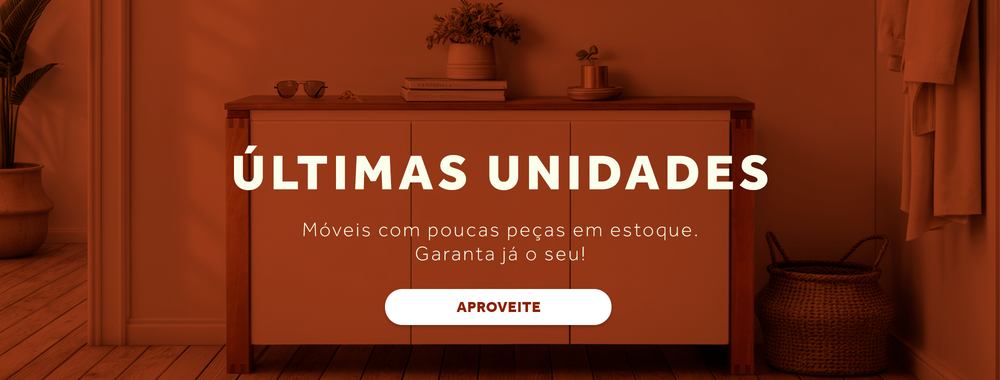 Móveis com últimas unidades em estoque.