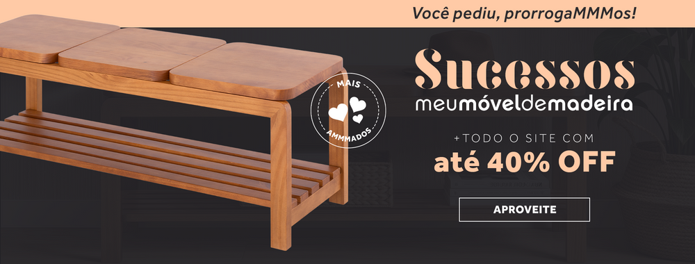 Promoção Sucessos da Meu Móvel de Madeira todo site com até 40% OFF